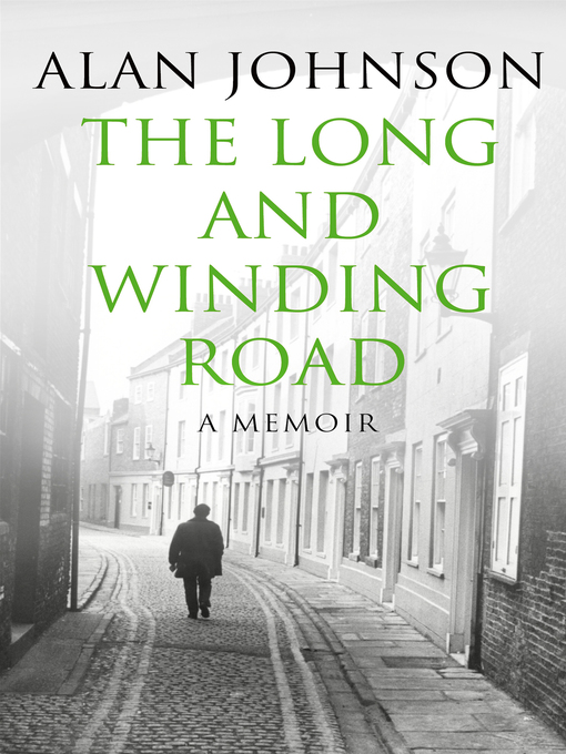 Title details for The Long and Winding Road by Alan Johnson - Wait list
